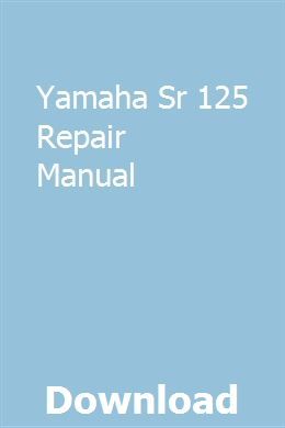 Yamaha sr 125 repair manual download free